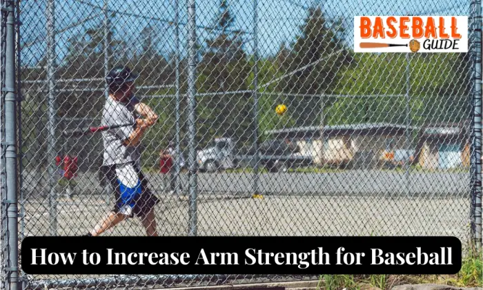 How to Increase Arm Strength for Baseball: Tried & Tested