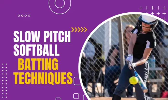 Slow Pitch Softball Batting Techniques
