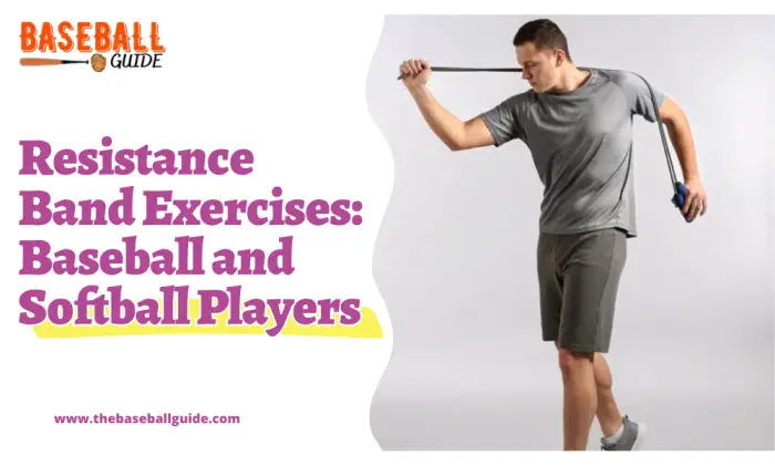 Resistance Band Exercises For Baseball and Softball Players
