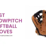 Best Slowpitch Softball Gloves