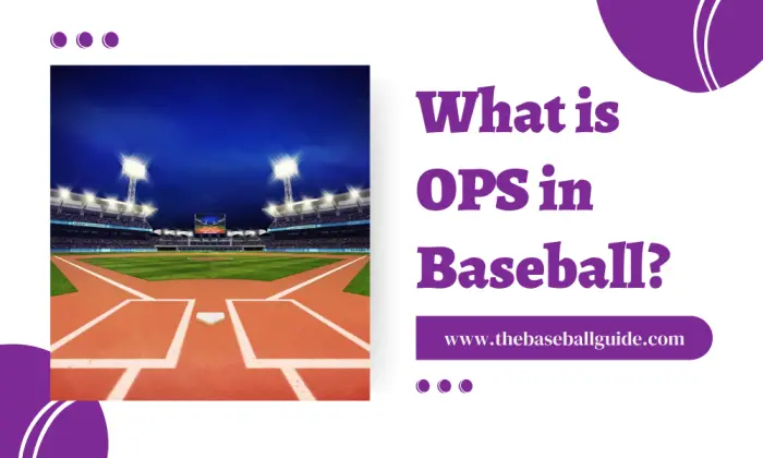 What is OPS in Baseball