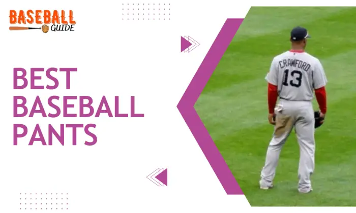 Best Baseball Pants