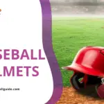 Best Baseball Helmets