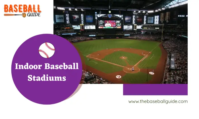Indoor Baseball Stadiums