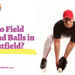 How to Field Ground Balls in the Outfield?