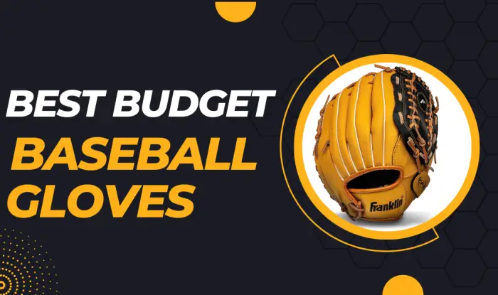 Best budget baseball gloves