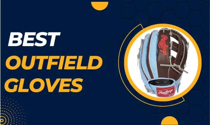 best outfield gloves