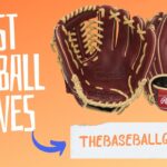 Best Baseball Gloves for Third Baseman