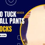 How to Roll Up Baseball Pants & Tuck Into Socks