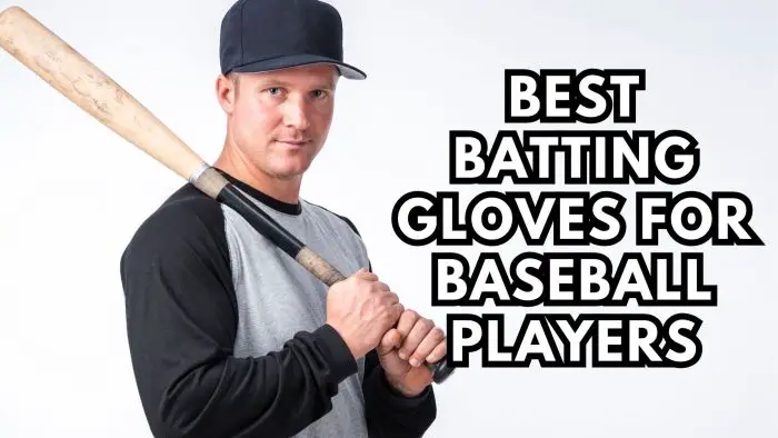 best batting gloves for baseball