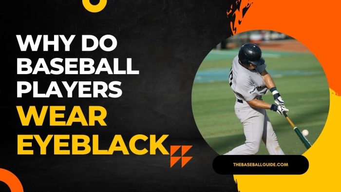 Why Do Baseball Players Wear Eye Black?