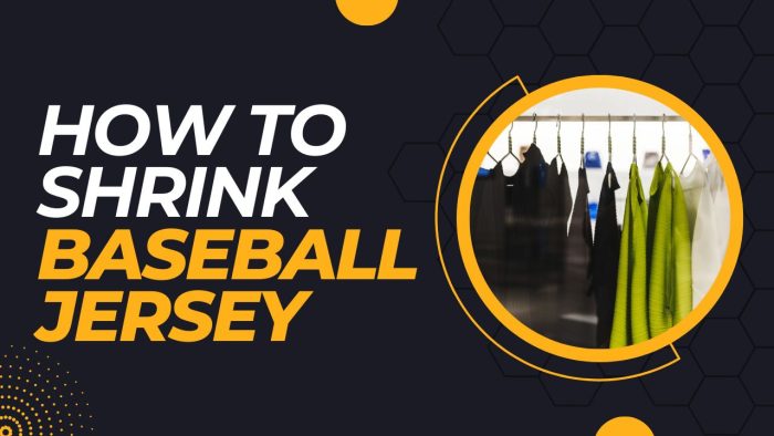 How to Shrink Baseball Jersey