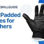 Best Padded Gloves for Catchers